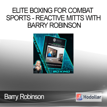 Barry Robinson - ELITE BOXING FOR COMBAT SPORTS - REACTIVE MITTS WITH BARRY ROBINSON