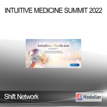 Shift Network - Intuitive Medicine Summit 2022