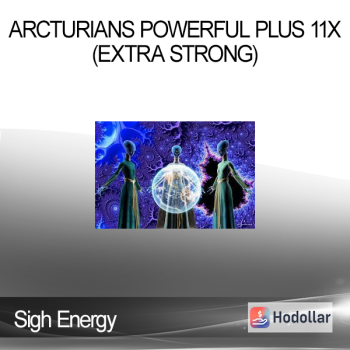 Sigh Energy - Arcturians Powerful Plus 11x(Extra Strong)