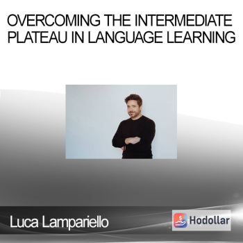 Luca Lampariello - Overcoming the Intermediate Plateau in Language Learning