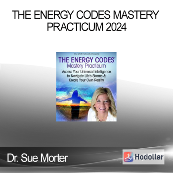 Dr. Sue Morter - The Energy Codes Mastery Practicum 2024