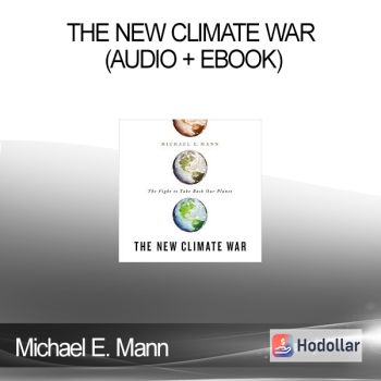 Michael E. Mann - The New Climate War (Audio + Ebook)