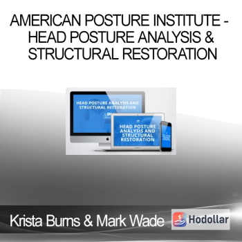 Krista Burns & Mark Wade - American Posture Institute - Head Posture Analysis & Structural Restoration