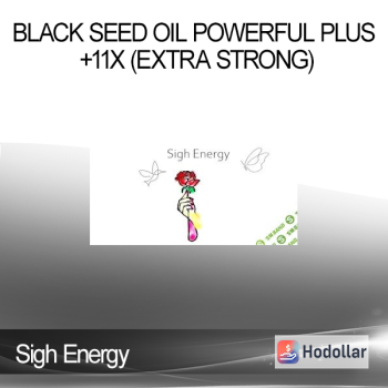 Sigh Energy - Black seed oil Powerful Plus +11x (Extra Strong)