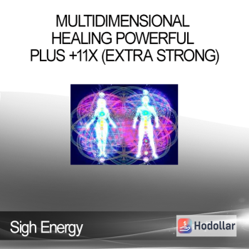 Sigh Energy - Multidimensional Healing Powerful Plus +11x (Extra Strong)