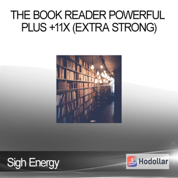 Sigh Energy - The Book Reader Powerful Plus +11x (Extra Strong)