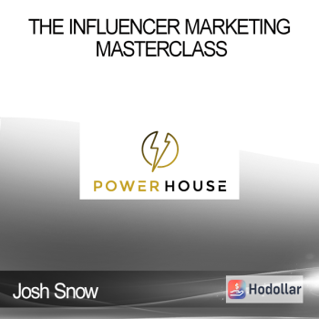 Josh Snow - The Influencer Marketing Masterclass