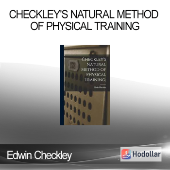 Edwin Checkley - Checkley's Natural Method of Physical Training