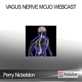 Perry Nickelston - Vagus Nerve Mojo Webcast