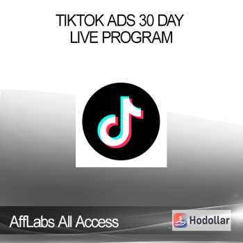 AffLabs All Access - TikTok Ads 30 Day Live Program