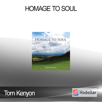 Tom Kenyon - Homage To Soul