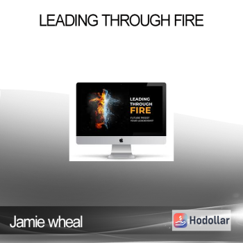 Jamie wheal - Leading Through Fire