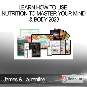 James & Laurentine - Learn How to Use Nutrition to Master Your Mind & Body 2023