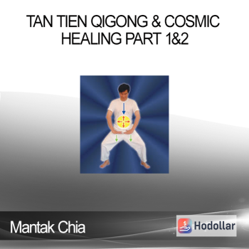 Mantak Chia - Tan Tien Qigong & Cosmic Healing part 1&2