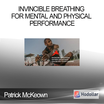 Patrick McKeown - Invincible Breathing for Mental and Physical Performance