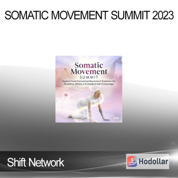 Shift Network - Somatic Movement Summit 2023