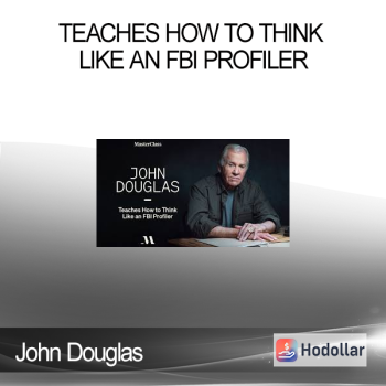 John Douglas - Teaches How to Think Like an FBI Profiler