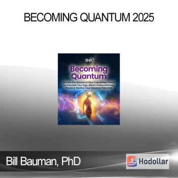 Bill Bauman, PhD - Becoming Quantum 2025