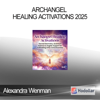 Alexandra Wenman - Archangel Healing Activations 2025